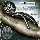 Fanatically Addicted - The Happy Hour Vol. 15 - Q102 SF