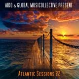Aiko & Globalmusicollective present Atlantic Sessions 22