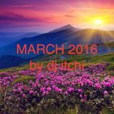march 2016 mixed by dj itchi