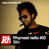 RhymastRadio #03 - Stiv