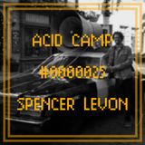 Acid Camp Vol. 25 - Spencer Levon