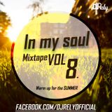 DJ Rely - In my soul VOL8. Warm up for the SUMMER 2014.04.06.