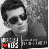 Fabio Giannelli - Lovecast 29 - Music is 4 Lovers