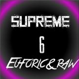 Supreme - Euforic & Raw 6