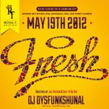 DJ Dysfunkshunal & Bay-B Da Kid live at Fresh - recorded May 19th 2012 at Club Montreal