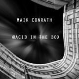 Maik Conrath @ Acid In The Box