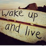 wake up