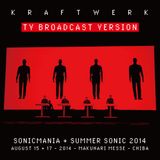 Kraftwerk - Sonicmania + Summer Sonic 2014 - TV Broadcast Version 2