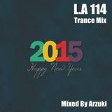 Arzuki - Look Ahead 114 New Year Trance Mix (02.17.2015)