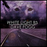 White Light 83 - Dave Fogg