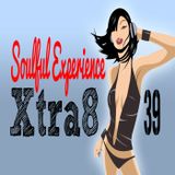 Xtra8 - Soulful Experience 39