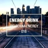 Energy Drink pres. Big Room Energy 016 (Octubre 2013)