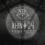 Pyramid podcast #04 XHIN