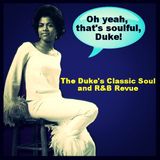 THE DUKE'S CLASSIC SOUL and R&B REVUE | JUNE 23, 2015 | OH YEAH, THAT'S SOULFUL DUKE!