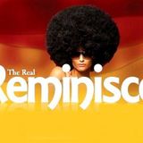 For Real Soulful Connoisseurs : The Real Reminisce Show with Funksy (in for Mighty MP)