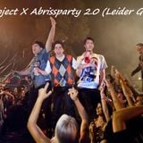 Project X Abrissparty 2.0 (Leider Geil)