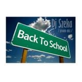 Dj Szeka - Back To School (promo mix)