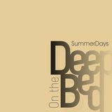 Deep on bed SummerDays