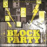 Dj Mathew - Blockparty Vol. 1