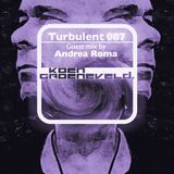 Koen Groeneveld Turbulent 087 + Guest Mix Andrea Roma