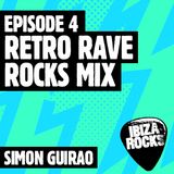 Episode 4: Simon Guirao - Retro Rave Rocks Mix