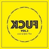 I Don't Give A FUCK Mixtape Vol.3