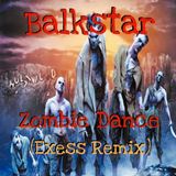 Balkstar - Zombie Dance (Exess Remix)