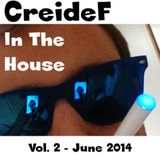 CreideF - In The House - Vol.2 - June 2014