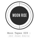 Moon Tapes : Get Down Edits