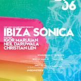 Ibiza Sonica.August.Host Neil Daruwala.Guest DJs Chus y Ceballos
