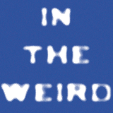 In The Weird 2.6.2016