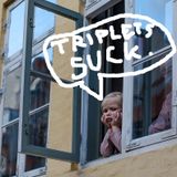 Me Not Like Triplets