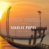 Dj Nikolay Popov - Refresh Yourself Vol. 4 (part 2)