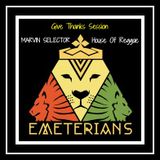 Give Thanks Session Mixtape - Marvin Selector, Emeterians Tribute.