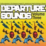 Departure Sounds Vol. 3: Mixed By Astroboy & Jiminez