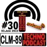 CLM-89 Techno PODCAST #30 (03.Juni 2015)