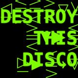 Destroy This Disco