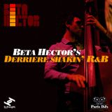 BETA HECTOR'S DERRIERE SHAKIN' BLUES & RHYTHM MIX FOR PARIS DJS 2012