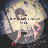 Skasi - Deep House Lesson 054