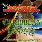 Caribbean Groove Riddim Mix By MELLOJAH RIDDIM FANATIC CREW
