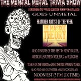 The Mental Metal Trivia Show 11/06/14: Goes UNMETAL! December Edition