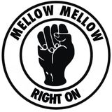 MELLOW MELLOW RIGHT ON SELECTION FROM BACK IN THE DAY