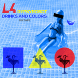 Drinks And Colors Mixtape ▲ by Lacika ▲ #poolparty