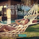 Welcome to My Choices Ep.07 (All Time Best)