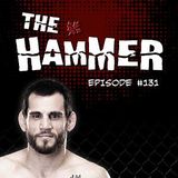 The Hammer MMA Radio - Episode 131