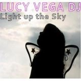 Lucy Vega DJ - 'Light Up (The Sky)'