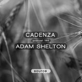 Cadenza Podcast | 144 - Adam Shelton (Source)