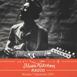 THE BLUES KITCHEN RADIO: 07 SEPTEMBER 2015