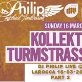 DJ PHILIP AKA PHILIP MICHAEL ANDERSSON @ LAROCCA 16 MARCH 2014 (KOLLECTIV TURMSTRASSE) Closing