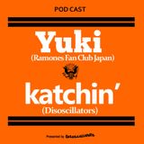 電撃ラジオ 5 Yuki & katchin' Talkin' About RAMONES!!!!!!!!